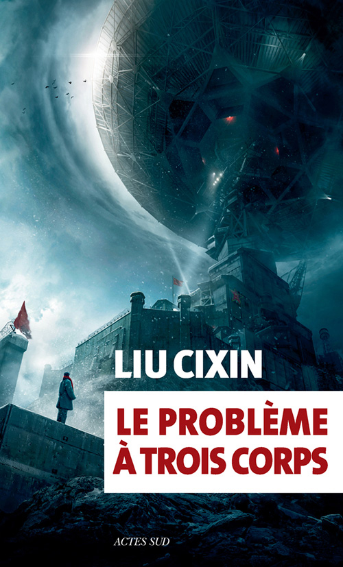 Liu Cixin - Le Problème à trois Corps (2016)