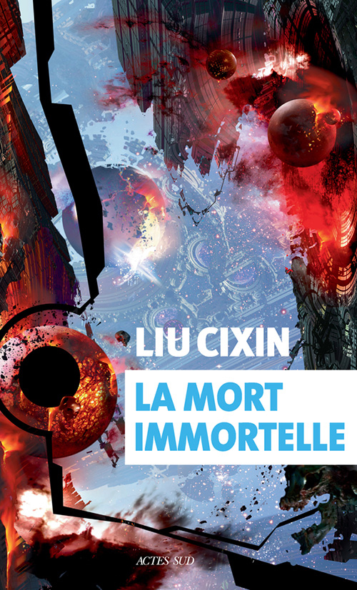 Liu Cixin - La Mort Immortelle (2018)