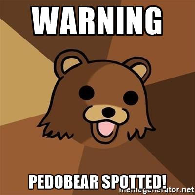 pedobear-warning-pedobear-spotted