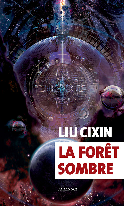 Liu Cixin - La Forêt Sombre (2017)